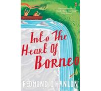 Redmond O'Hanlon Into the Heart of Borneo (Tascabile)