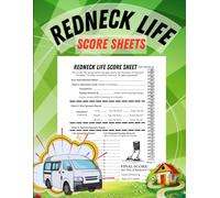 Redneck Life Score Sheets: This book 120 Sheets to Record Your Redneck Adventures