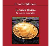 Redneck Riviera: Armadilli, fuorilegge e la fine di un sogno americano