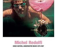 Michel Redolfi Sonic Waters, Underwater Music 1979-1987 (CD) Album