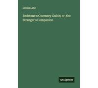 Redstone's Guernsey Guide; or, the Stranger's Companion