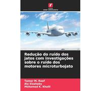 Redução do ruído dos jatos com investigações sobre o ruído dos motores microturbojato