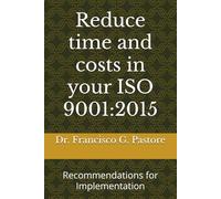 Reduce time and costs in your ISO 9001:2015: Recommendations for Implementation