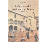Reduci trentini prigionieri ad Isernia (1918-1920)