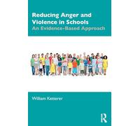 Reducing Anger and Violence in Schools: An Evidence-Based Approach