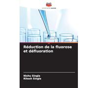 Réduction de la fluorose et défluoration