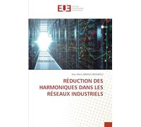 RÉDUCTION DES HARMONIQUES DANS LES RÉSEAUX INDUSTRIELS