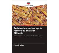 Réduire les pertes après récolte du maïs en Éthiopie: Analyse comparative des approches de vulgarisation agricole