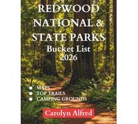 REDWOOD NATIONAL & STATE PARKS BUCKET LIST 2026: Exploring California’s Ancient Giants - Trails, Secrets, and Timeless Wonders of the Tallest Trees