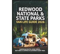 Redwood National & State Parks Van Life Guide 2026: Campervan Routes, Scenic Drives, Best Hikes & Camping in California’s Giant Trees
