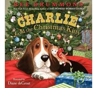 Ree Drummond Charlie and the Christmas Kitty (Copertina rigida)