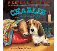 Ree Drummond Charlie and the New Baby (Copertina rigida)