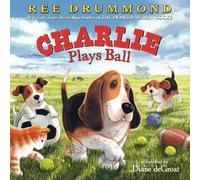Ree Drummond Charlie Plays Ball (Copertina rigida)