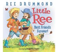 Ree Drummond Little Ree #2: Best Friends Forever (Copertina rigida) Little Ree