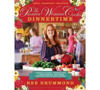Ree Drummond The Pioneer Woman Cooks-Dinnertime (Copertina rigida)