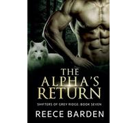 Reece Barden The Alpha's Return (Tascabile) Shifters of Grey Ridge