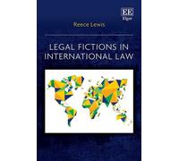 Reece Lewis Legal Fictions in International Law (Copertina rigida)