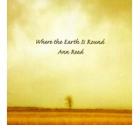 Reed, Ann - Where The Earth Is Round