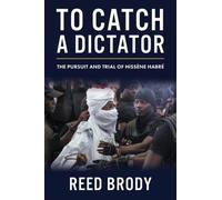 Reed Brody To Catch a Dictator (Copertina rigida)
