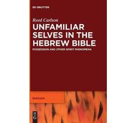 Reed Carlson Unfamiliar Selves in the Hebrew Bible (Copertina rigida)