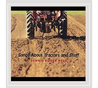 Reed, Dennis Roger - Songs About Tractors & Stuff