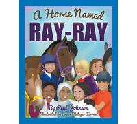 Reed Johnson A Horse Named Ray-Ray (Tascabile)
