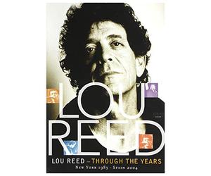 Reed,Lou - Through the Years: New York 1983 - Spain 2004 [DVD]