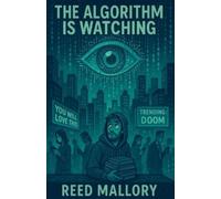 Reed Mallory The Algorithm Is Watching (Tascabile)