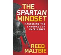 Reed Maltbie The Spartan Mindset (Tascabile)