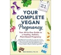 Reed Mangels Your Complete Vegan Pregnancy (Tascabile)