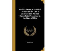 Reed Metzler Trial Evidence; a Practical Treatise on the Law (Copertina rigida)