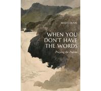 Reed S. Dunn When You Don't Have the Words (Tascabile)