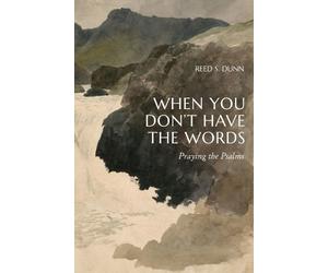 Reed S. Dunn When You Don't Have the Words (Tascabile)