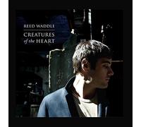Reed Waddle - Creatures of the Heart