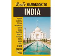Reed's Handbook to India: A Practical Guide with Bite-Sized Essentials and Tips for Traveling and Understanding Daily Customs in India