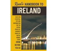 Reed's Handbook to Ireland: A Practical Guide with Bite-Sized Essentials and Tips for Traveling and Understanding Daily Customs in Ireland