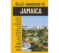 Reed's Handbook to Jamaica: A Practical Guide with Bite-Sized Essentials and Tips for Traveling and Understanding Daily Customs in Jamaica