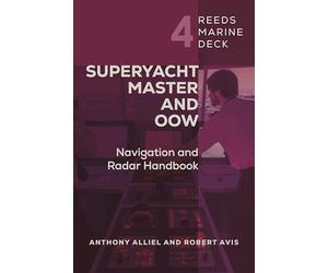 Reeds Marine Deck 4: Superyacht Master and OOW: Navigation and Radar Handbook