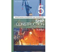 Reeds Vol 5: Ship Construction for Marine Engineers