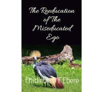 Reeducation of the miseducated Ego