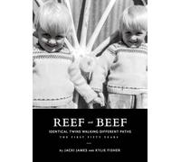 Reef & Beef: Identical Twins Walking Different Paths: The First Fifty years