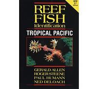 Reef Fish Identification Tropical Pacific 2nd Edition by Paul Humann Ned DeLoach Gerald Allen Roger Steene (2015-10-30)