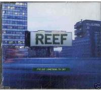 Reef I Got Something to S