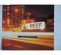 Reef - Reef - Ive Got Something To Say - [CDS]
