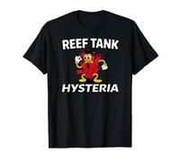 Reef Tank Hysteria Saltwater Aquarium Coral Keeper Maglietta
