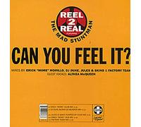 Reel 2 Real / Can You Feel It