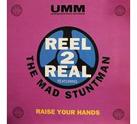 Reel 2 Real Featuring Mad Stuntman, The - Raise Your Hands (x4, Feat. The Mad Stuntman) [Vinyl Single]