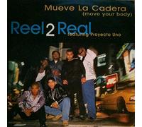 Reel 2 Real - Mueve La Cadera