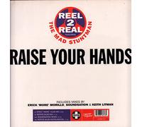 REEL 2 REAL / RAISE YOUR HANDS