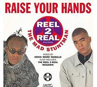 Reel 2 Real The Mad Stuntman - Raise Your Hands